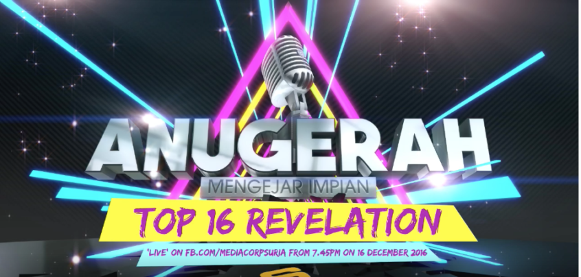 Anugerah 2017 – Top 16 Revelation, Friday 16th Dec 2016